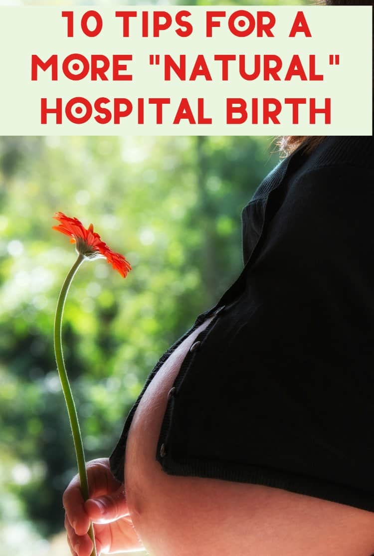 10 Tips to a More "Natural" Hospital Birth