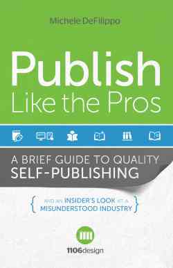 Publish Like the Pros Book Tour: Guest Post