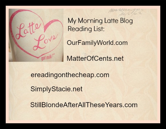 A Morning Latte and my Favorite Blogs Makes My Breakfast Better #LatteLove
