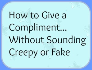 How to GIve a Compliment