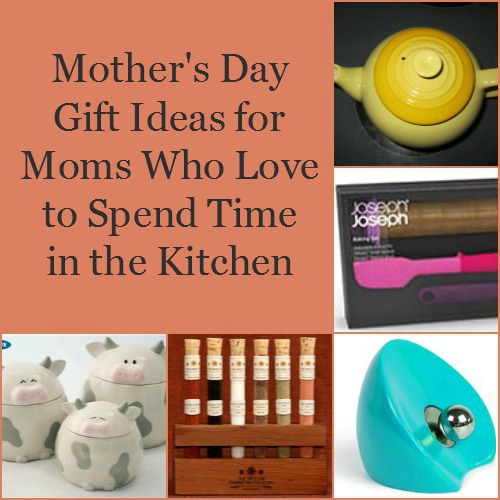 Mother's Day Gifts for Moms Who Love Spending Time in the Kitchen