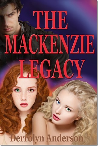 Mackenzie Legacy by Derrolyn Anderson