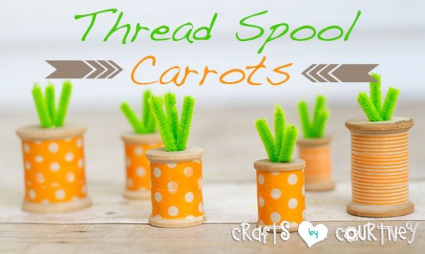 Thread Spool Carrots Easter Crafts