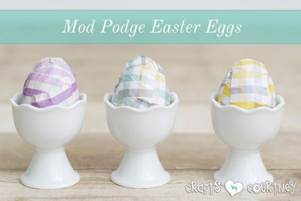 Mod Podge Easter Eggs Easter Crafts
