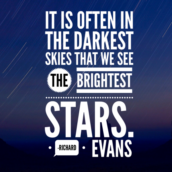 5 Beautiful Quotes about Hope: In the darkest skies we see the brightest stars