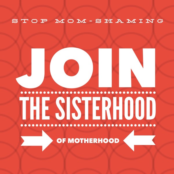 We're all together in the sisterhood of motherhood, so let's start acting like it! It's time to stop mom shaming and start supporting each other. Everyone makes different parenting decisions, but we're all still great moms!