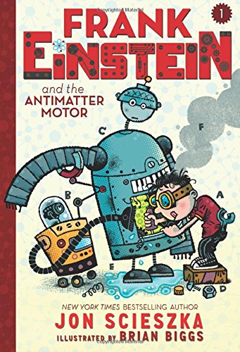 Frank Einstein: The Ultimate Summer Reading List for Middle Graders