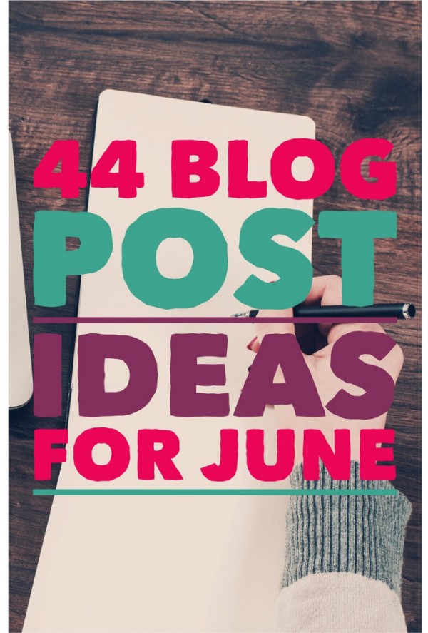Having a hard time coming up with writing topics? Here are 44 blog post ideas for June to fill up your editorial calendar! Most focus on June-specific national and global holidays. I even wrote the titles for you for many of them!