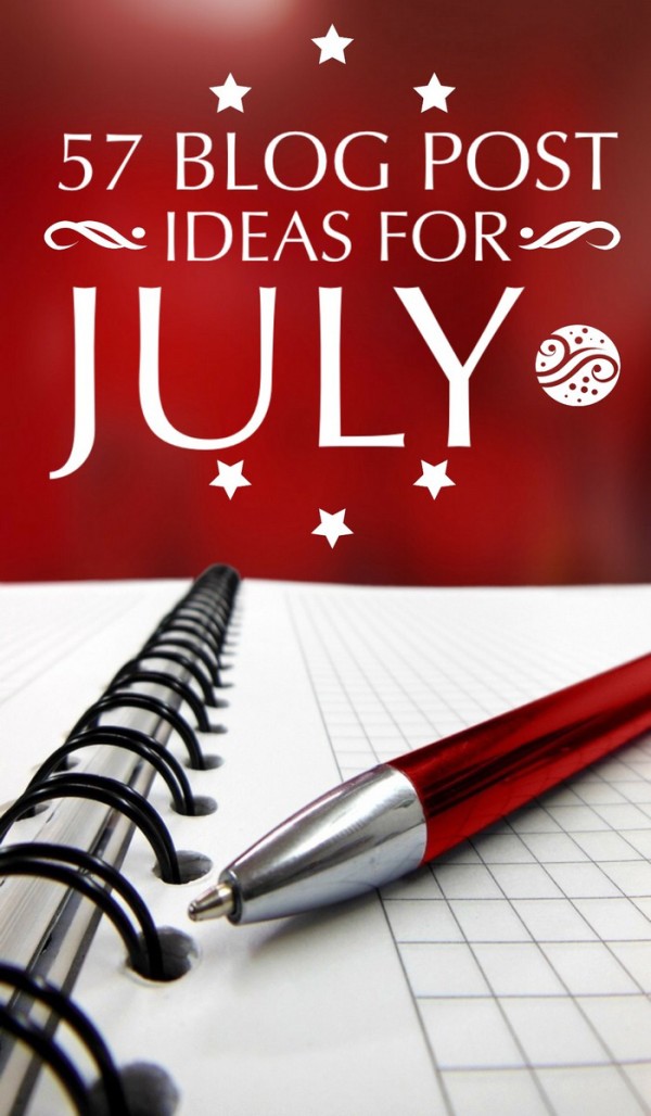 Need inspiration for your editorial calendar this month? Check out 57 fun writing prompts & blog post ideas for July, complete with ready-to-go titles!