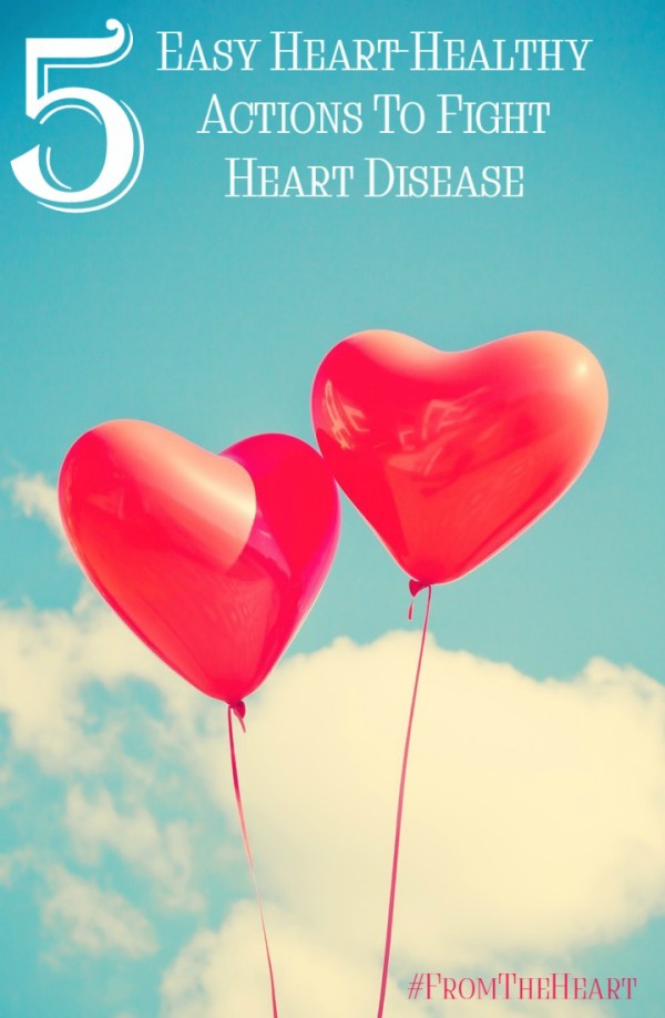 Check out 5 easy actions you can take right now to fight heart disease!