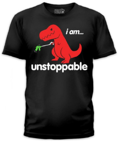 7 Hilariously Geeky T-shirts That Will Be The Perfect Gift- Unstoppable Dinosaur