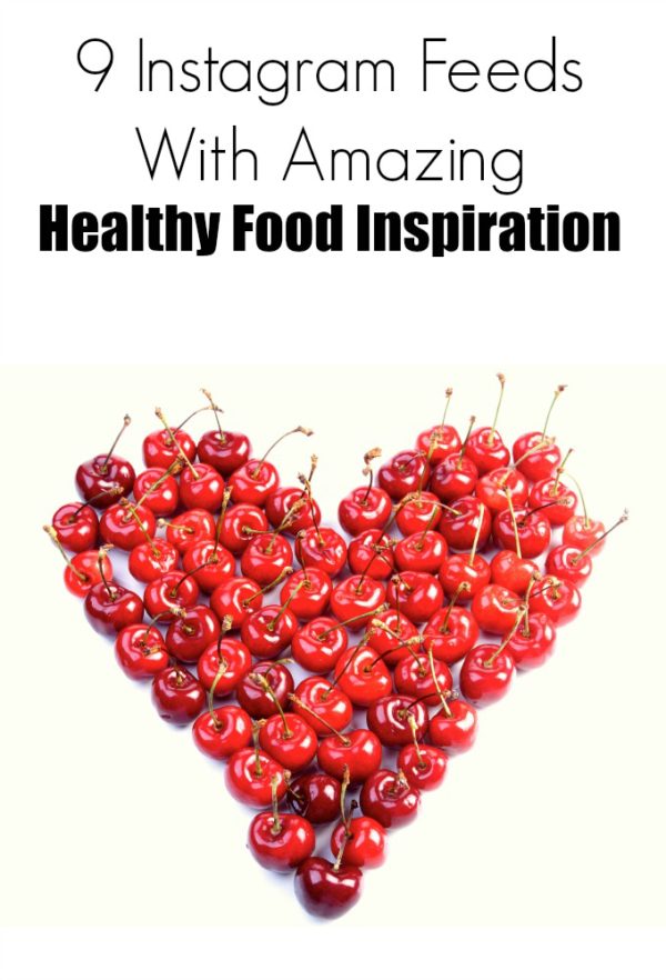 9 Instagram Feeds With Amazing Healthy Food Inspiration
