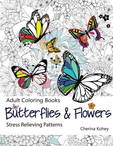 9 Stunning Adult Coloring Books With Animals You'll Love: Butterflies And Flowers