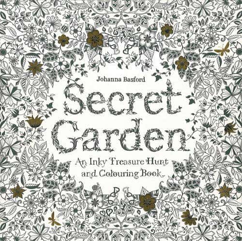 7 Stunning Adult Coloring Books Full Of Enchanted Gardens And Flowers: Secret Garden