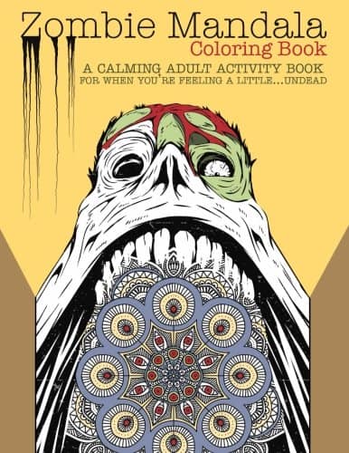 5 Adult Coloring Book Ideas For Everyone Who Loves Zombies: Zombie Mandalas