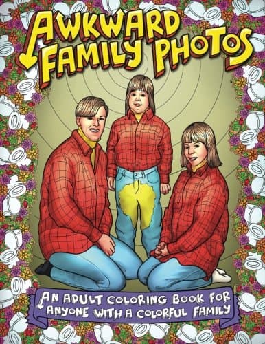 9 Funny Coloring Books For Grownups That Are The Best Stress Reliever: Awkward Family Photos