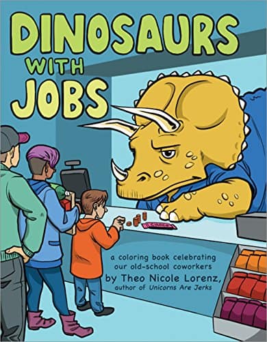 9 Funny Coloring Books For Grownups That Are The Best Stress Reliever- Dinosaurs With Jobs