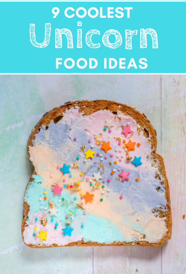 9 Coolest Unicorn Food Ideas You Have To Try