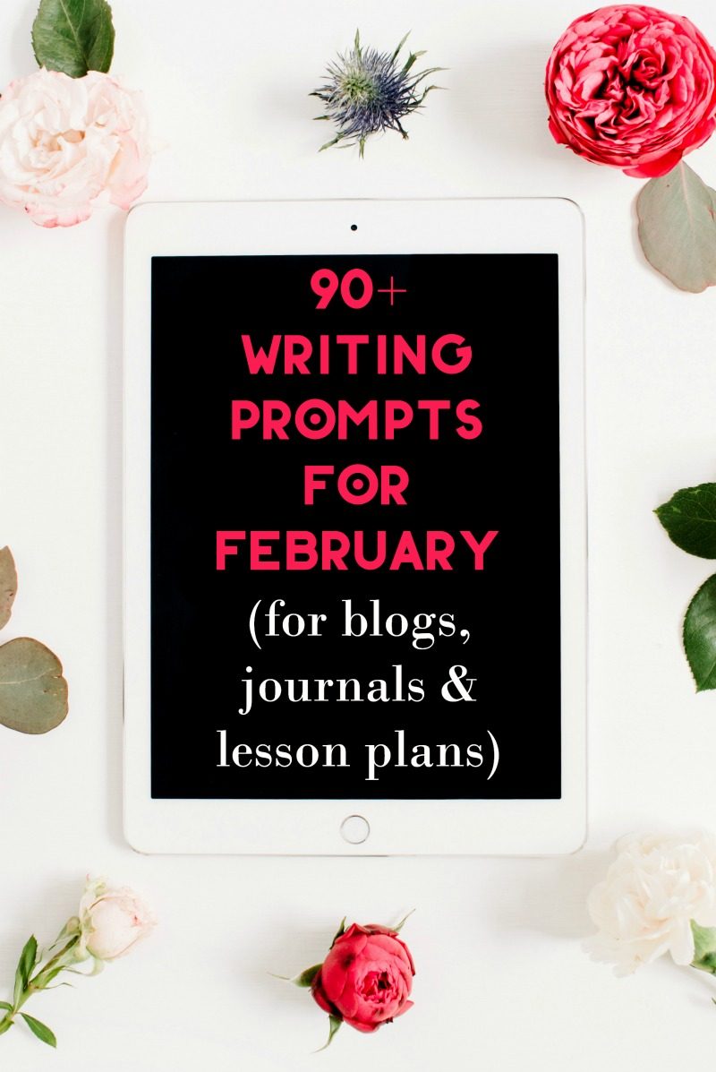 Can't decide what to write in February? Check out 90+ writing prompts to use in blogs, journals and even in lesson plans! Ideas cover everything from food blogging to health topics. 