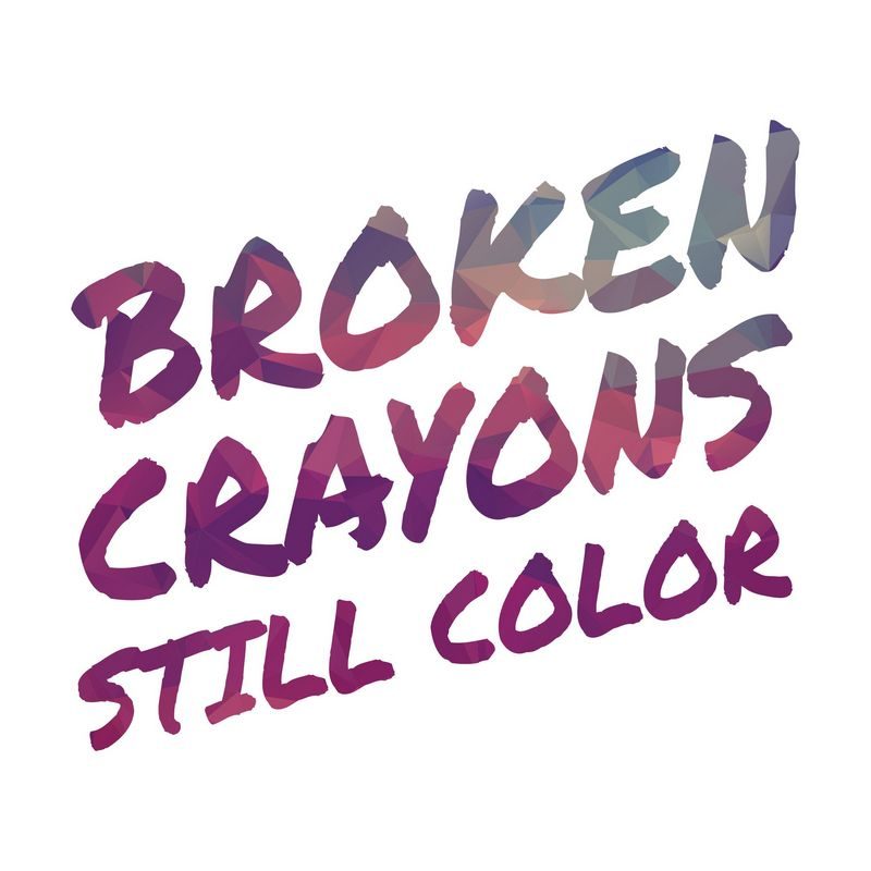 Motivational Quotes | Broken Crayons Still Color