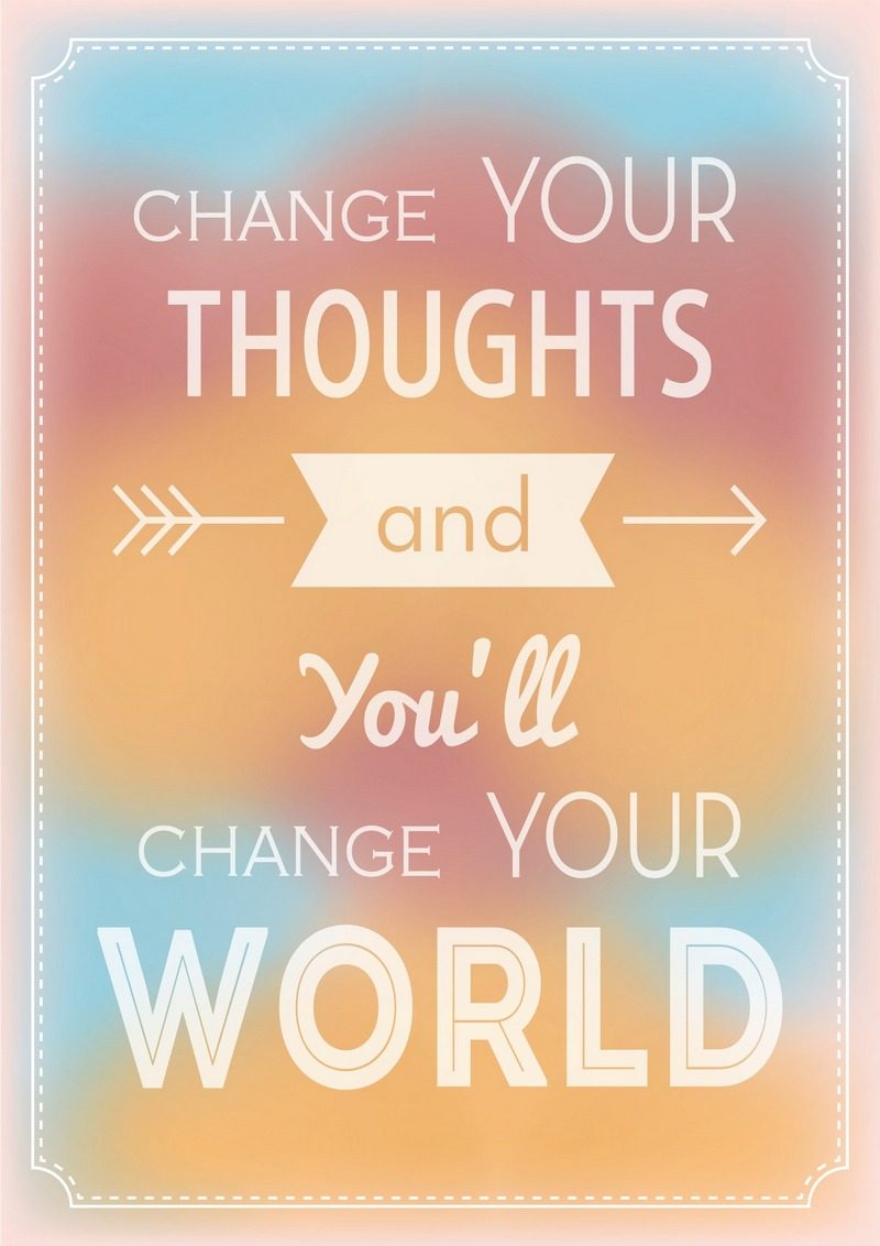 Motivational Quotes | Change your thoughts and you'll change your world