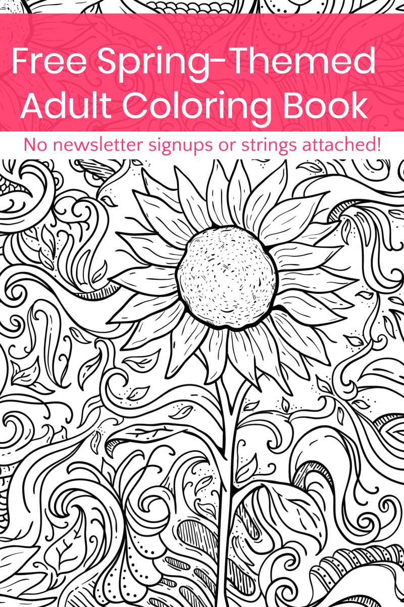 Grab This Free Printable Spring Adult Coloring Book No Strings ...