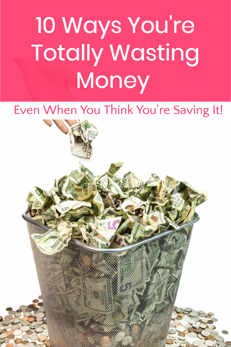 Guess what? Some of the things you're doing to save money may actually be causing you to waste it! I'm not talking a few extra pennies here and there, either. I'm talking hundreds of dollars a year! Read on to find out what they are and what to do instead.