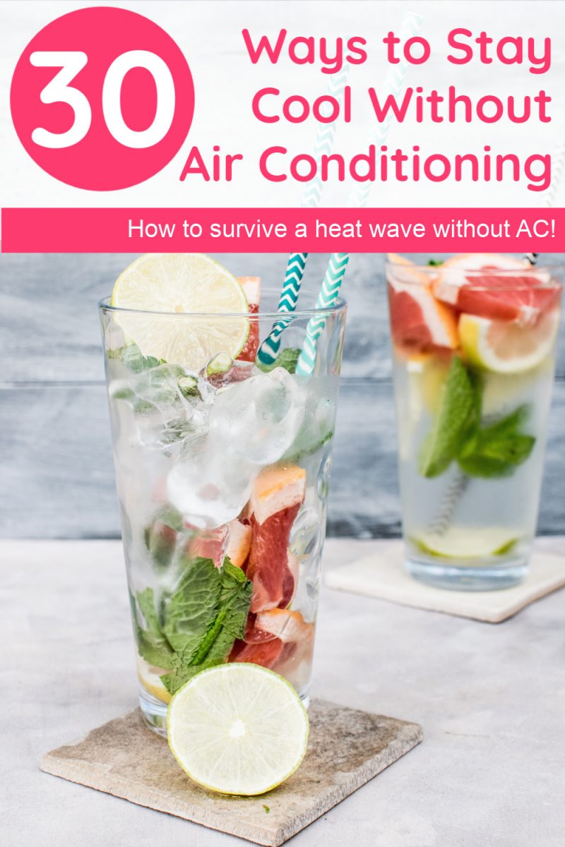 No AC? No problem! Check out these 30 tips & tricks that will help you stay cool during a brutal heat wave when you don't have an air conditioner!