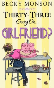 Thirty-Three Going on Girlfriend Blast