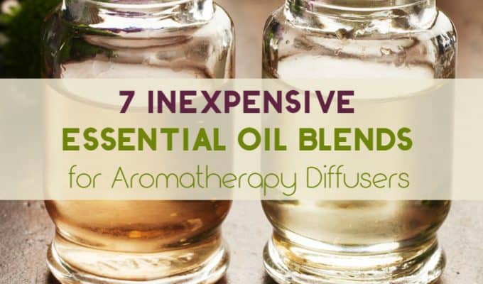 7 Inexpensive Essential Oil Blends for Your Aromatherapy Diffuser