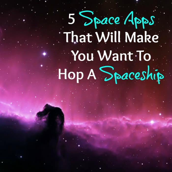 5 Space Apps That Will Make You Want To Hop A Spaceship Pretty