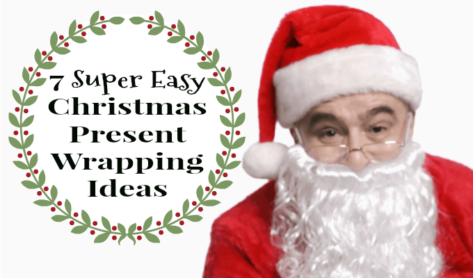 7 Super Easy Christmas Present Wrapping Ideas If You’re Only A Little Crafty