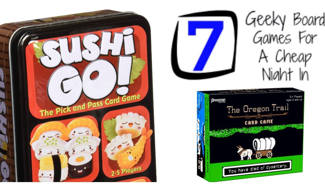 7 Geeky Board Games For The Best Cheap Night In