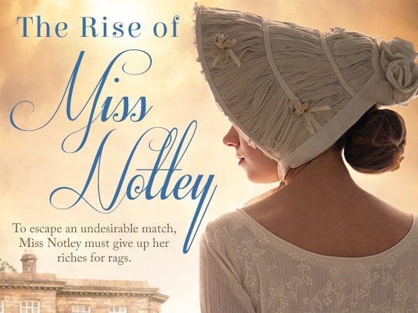 The Rise of Miss Notley Book Blast