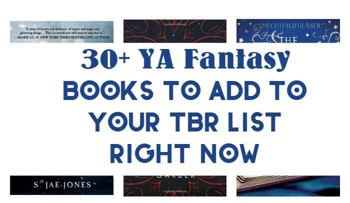 30+ YA Fantasy Books That Absolutely Need to Be on Your 2017 Reading List