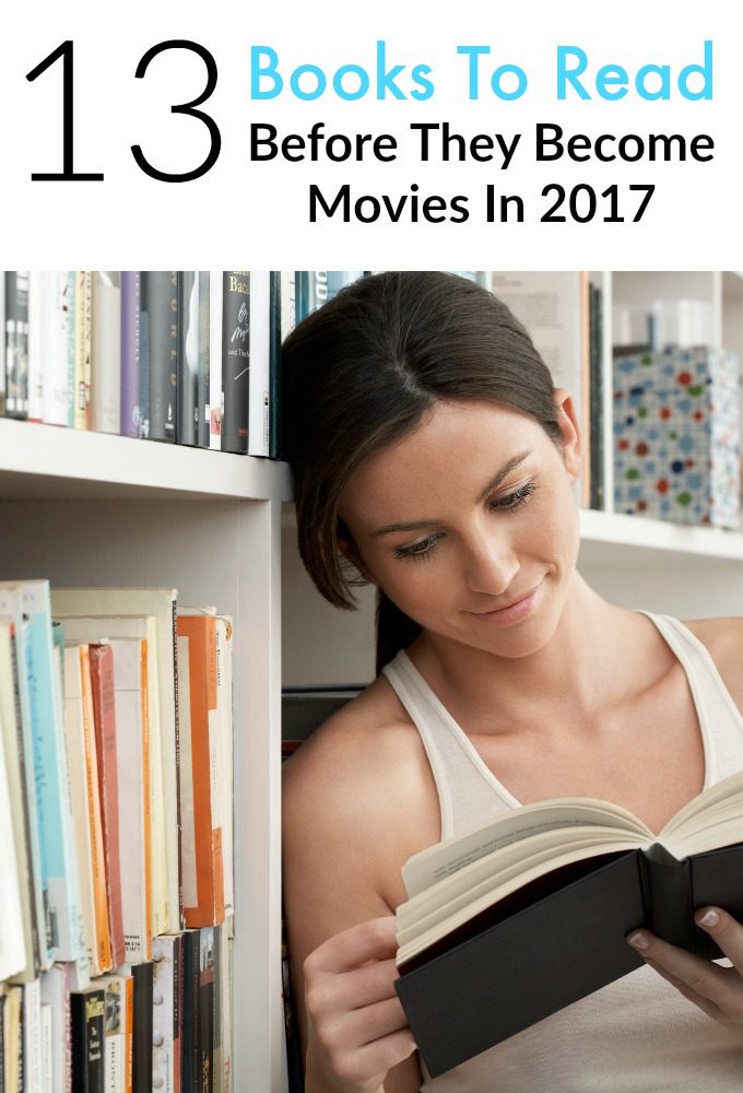 13 Books You Need To Read Before They Become Movies In 2017