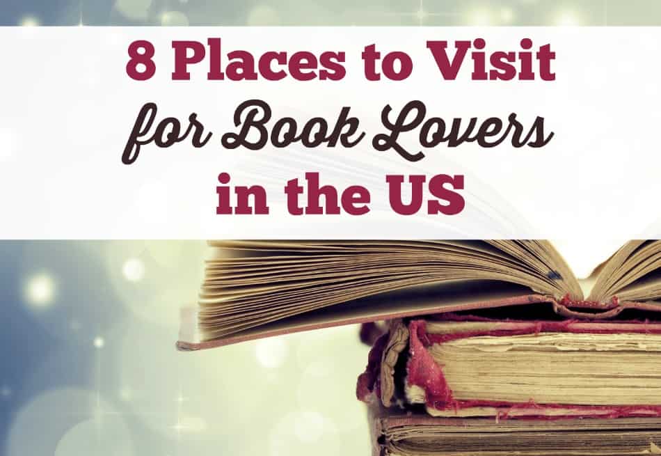 Literary Vacations: 8 Places to Visit in the US for Book Lovers