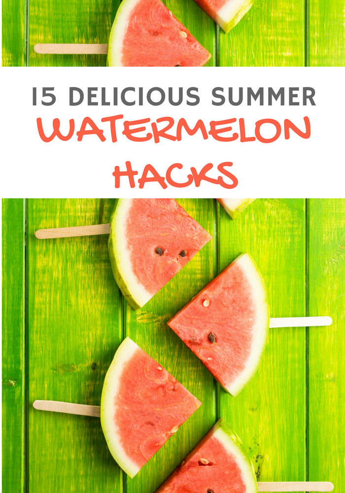 15 Delicious Summer Watermelon Hacks You Have To Try