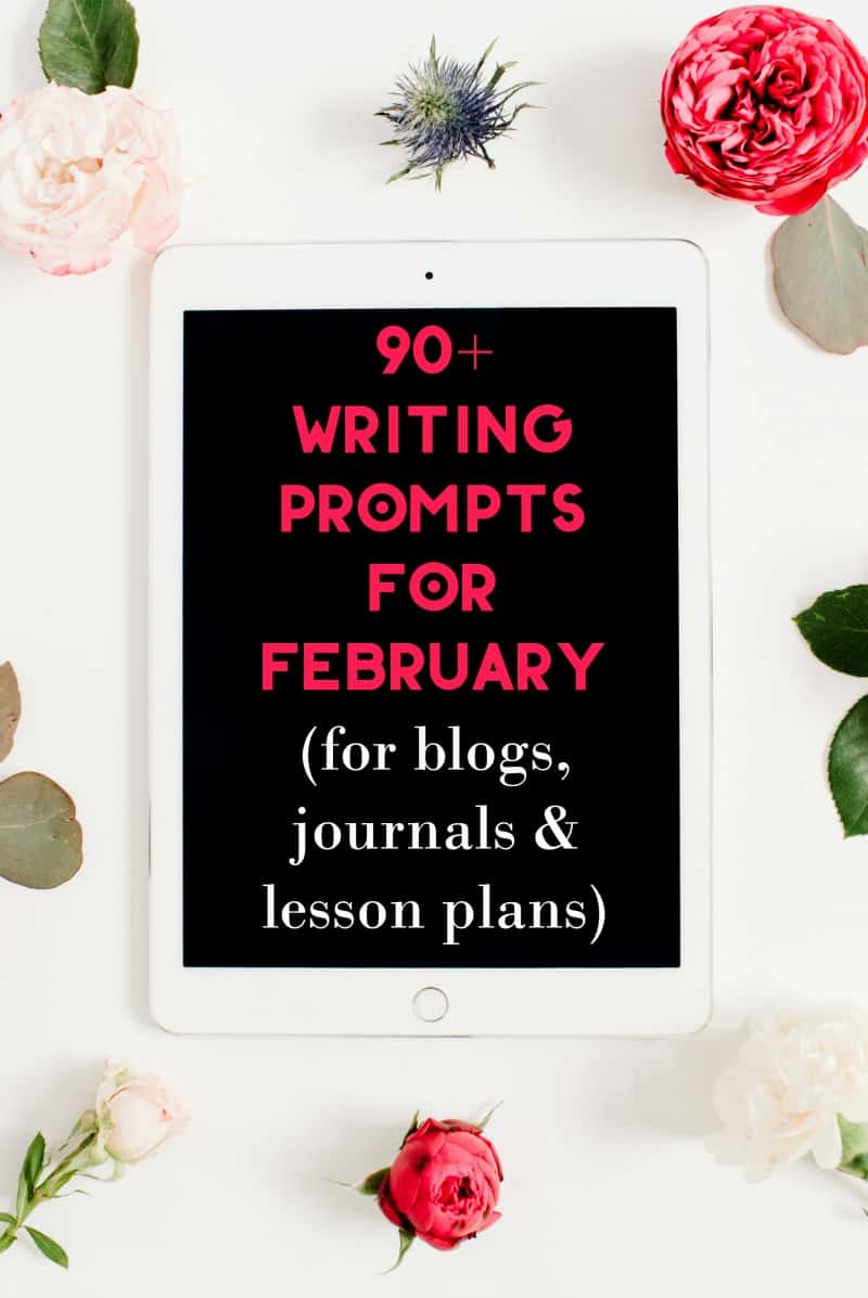 90+ Things To Write About In February (Blogging & Journal Prompts ...