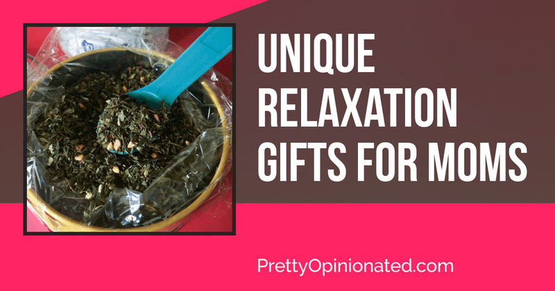 3 Unique Gift Ideas for Moms to Help Her Relax & Feel Pampered