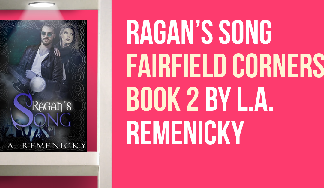 Paranormal Romance Fans: Check out Ragan’s Song (Fairfield Corners Book 2)