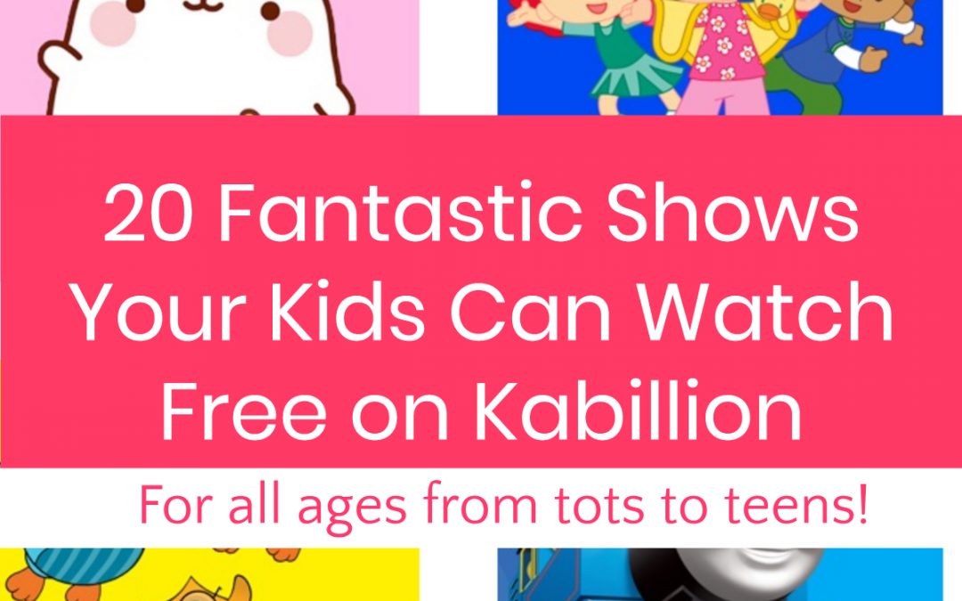 20 Fantastic Shows Your Kids Can Watch Free on Kabillion