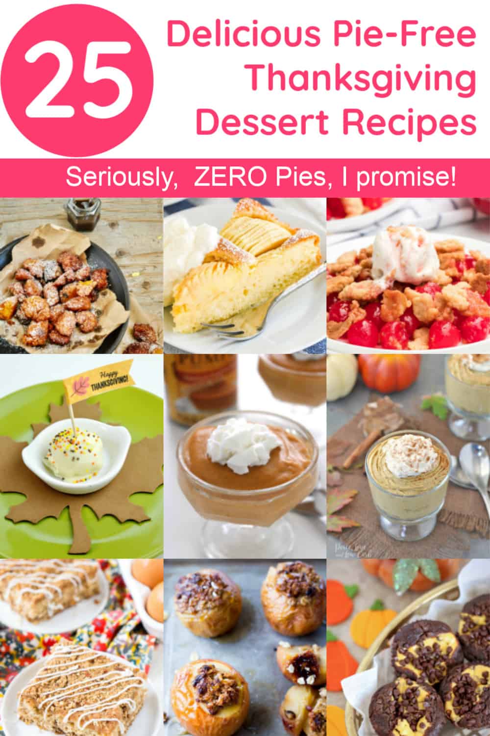 Looking for a few new Thanksgiving dessert ideas that think outside the pie plate? I've got you covered! Read on for 25 delicious totally pie-free recipes!