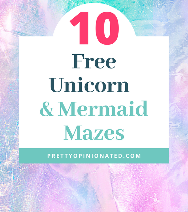 10 Free Printable Unicorns & Mermaids Mazes for Kids