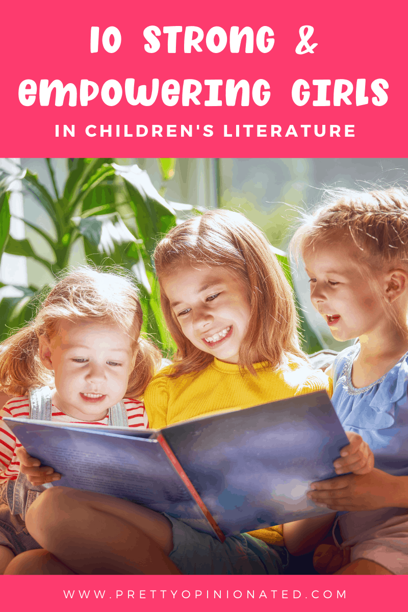 Want to load your kids' library up with books that show the fierce and fearless side of women? Check out these incredibly strong and empowering girl characters who play starring roles in children's books!