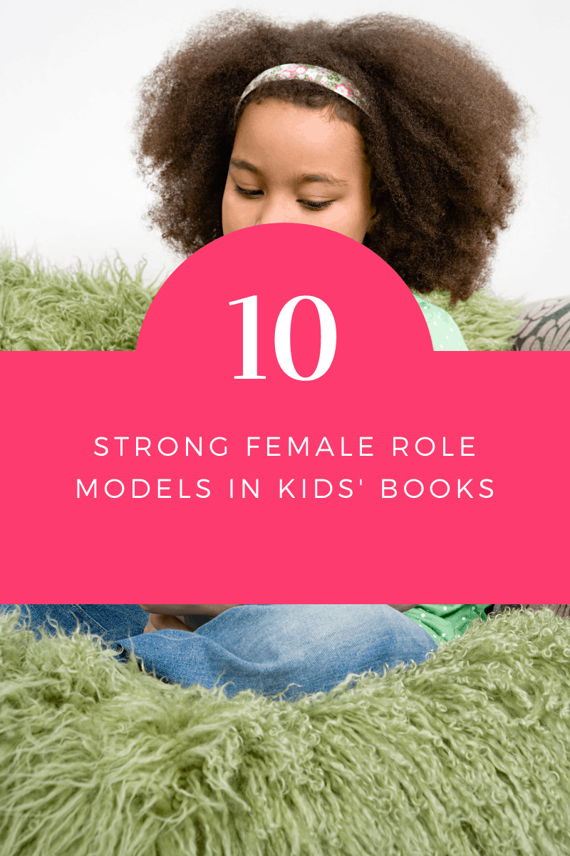 Want to load your kids' library up with books that show the fierce and fearless side of women? Check out these incredibly strong and empowering girl characters who play starring roles in children's books!