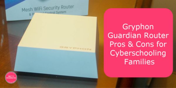 Gryphon Guardian Router Review: Pros and Cons for Cyberschooling Families