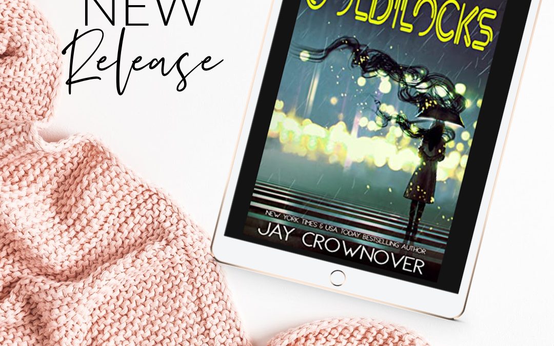 GOLDILOCKS by Jay Crownover ★HOT New Book Release ★