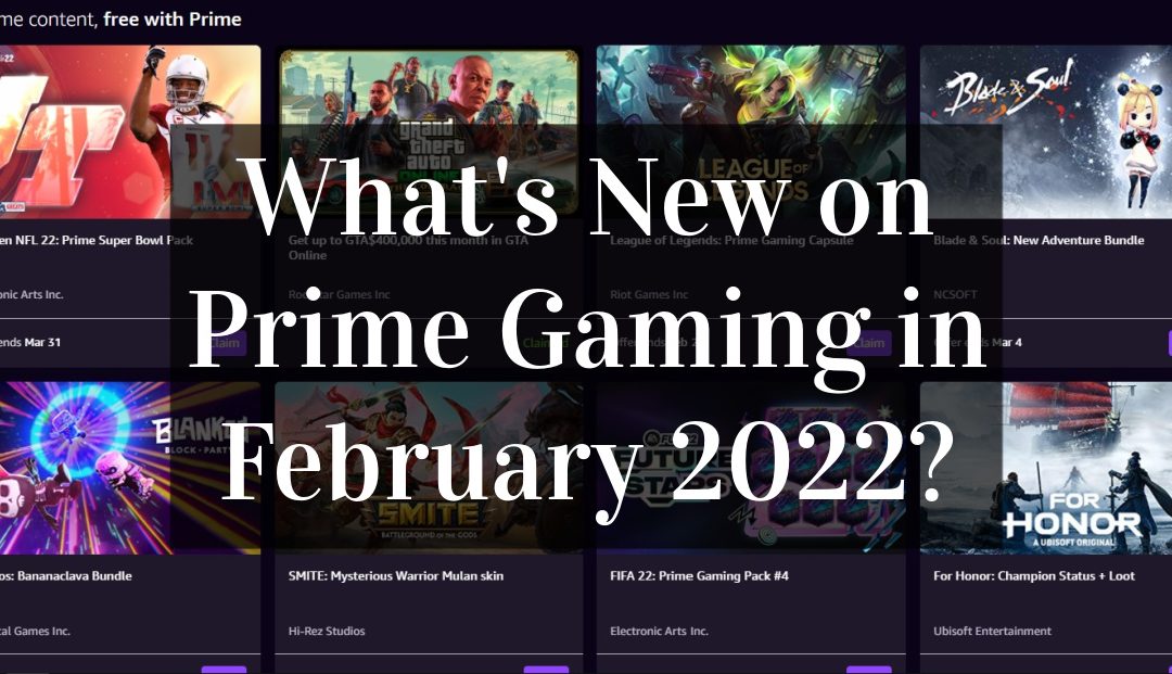 What’s New on Prime Gaming in February 2022?